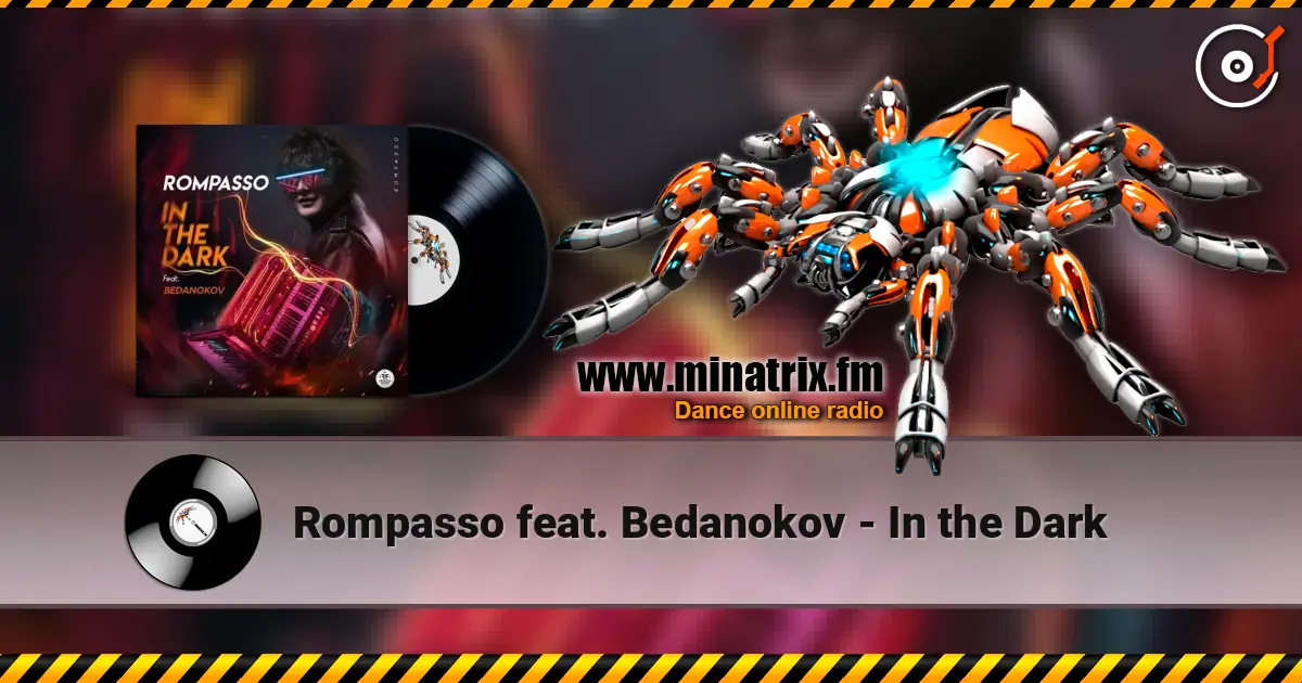 Rompasso feat. Bedanokov - In the Dark écouter en ligne en haute qualité | Minatrix.FM