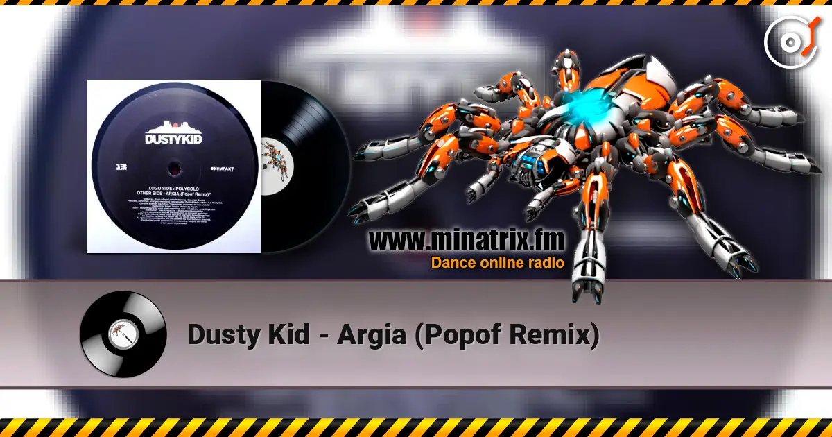 Dusty Kid - Argia (Popof Remix) écouter en ligne en haute qualité | Minatrix.FM
