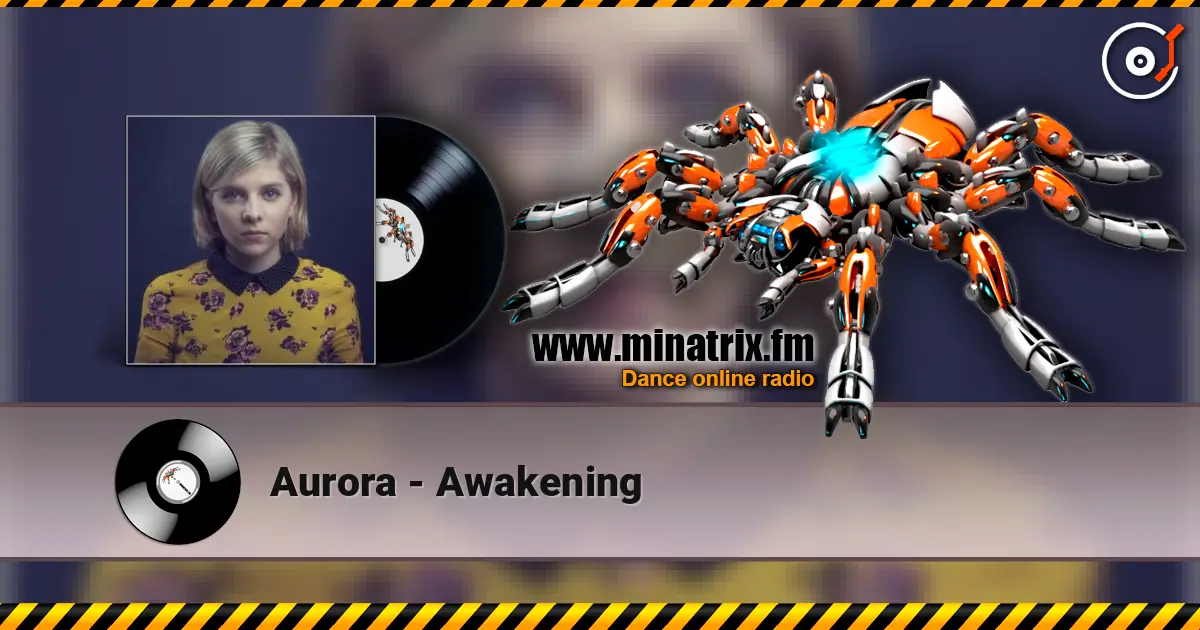 Aurora - Awakening écouter en ligne en haute qualité | Minatrix.FM
