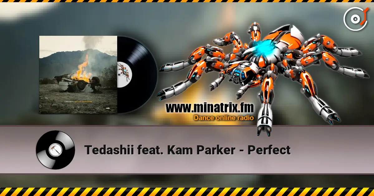 Tedashii feat. Kam Parker - Perfect écouter en ligne en haute qualité | Minatrix.FM