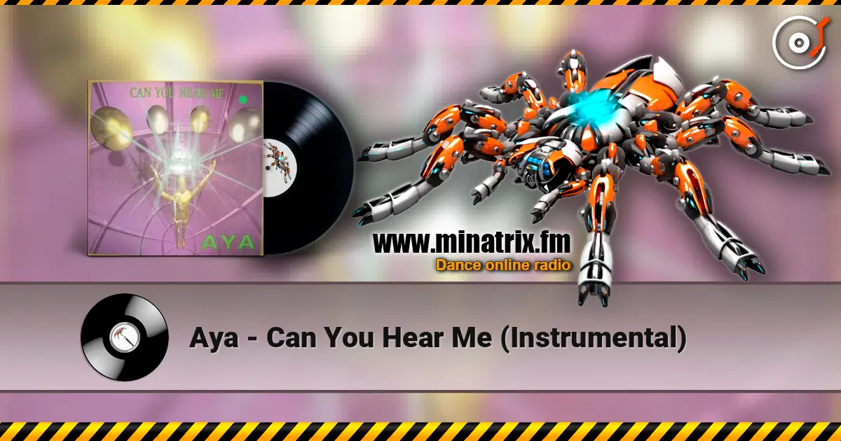 Aya - Can You Hear Me (Instrumental) écouter en ligne en haute qualité | Minatrix.FM