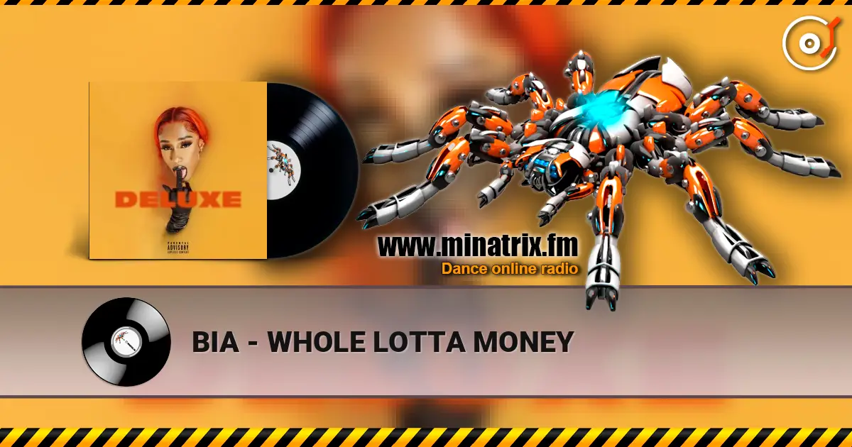 BIA - WHOLE LOTTA MONEY écouter en ligne en haute qualité | Minatrix.FM