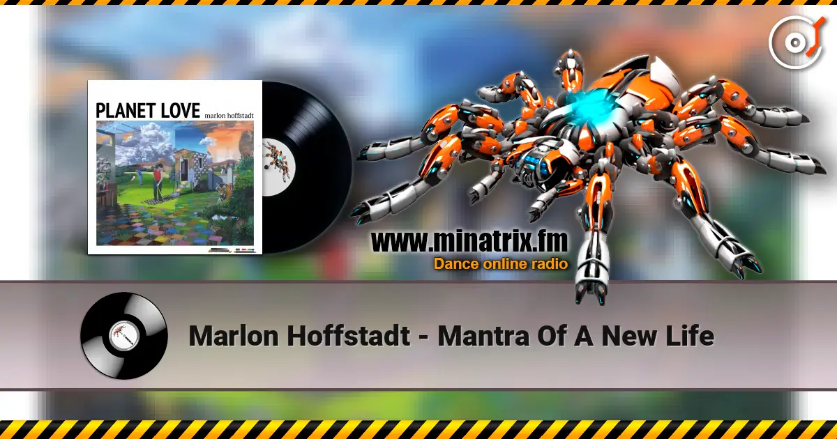 Marlon Hoffstadt - Mantra Of A New Life écouter en ligne en haute qualité | Minatrix.FM