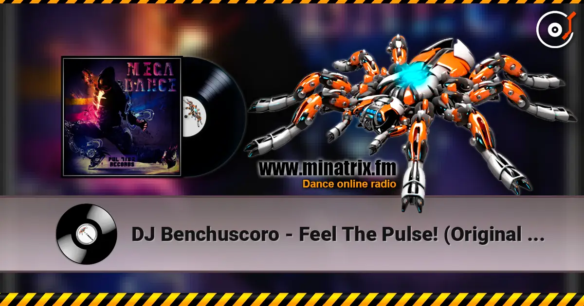DJ Benchuscoro - Feel The Pulse! (Original Mix) écouter en ligne en haute qualité | Minatrix.FM