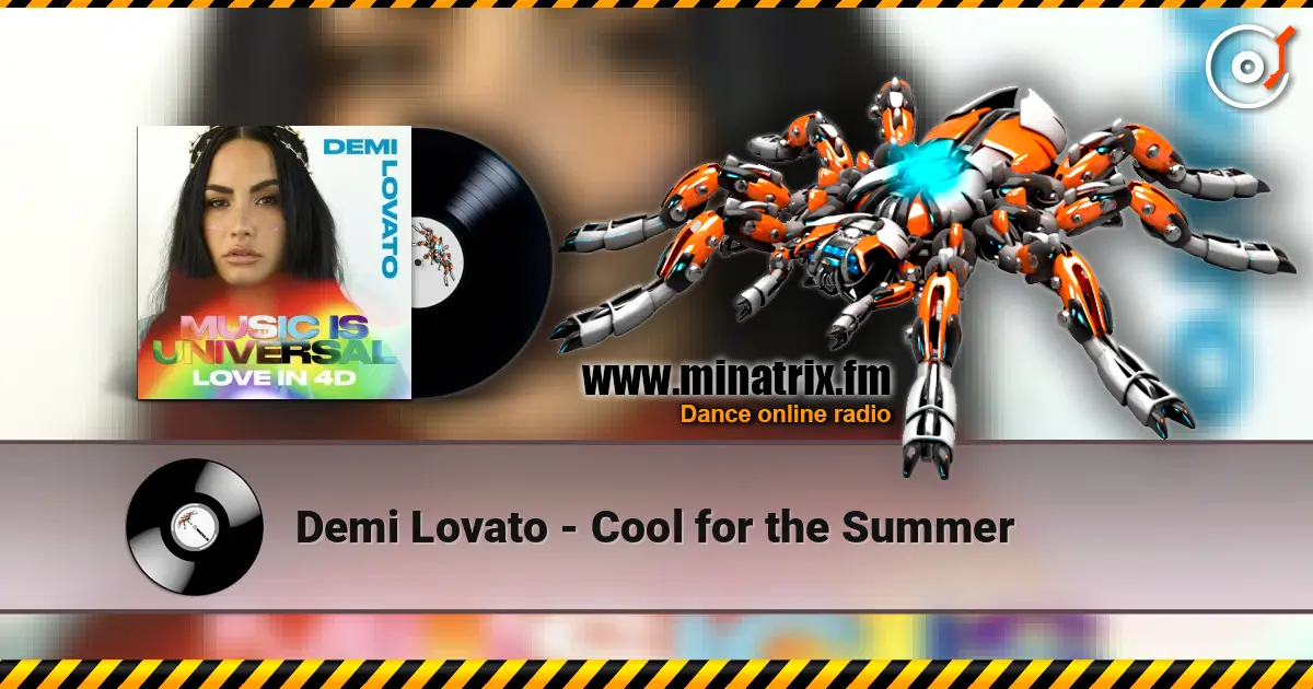 Demi Lovato - Cool for the Summer écouter en ligne en haute qualité | Minatrix.FM