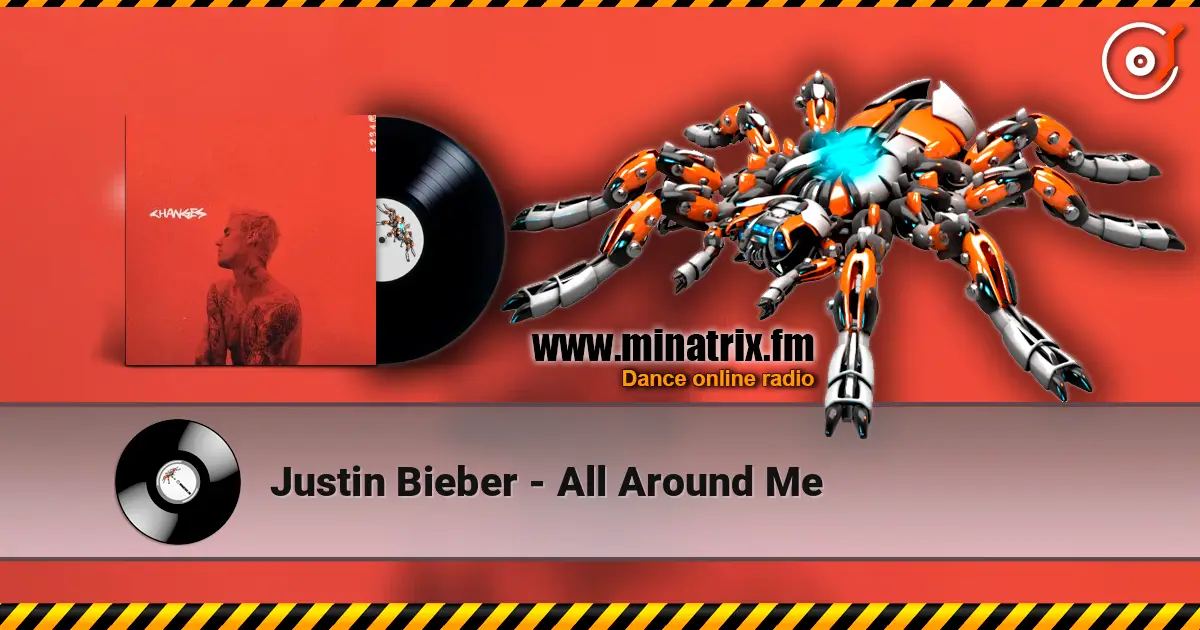 Justin Bieber - All Around Me écouter en ligne en haute qualité | Minatrix.FM