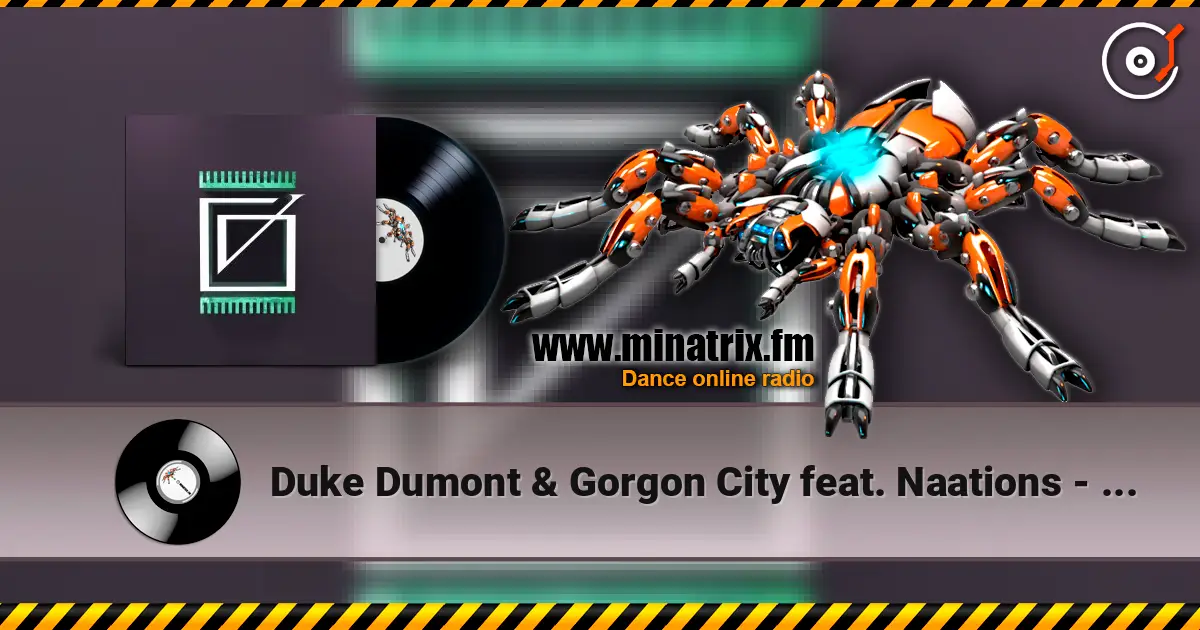 Duke Dumont & Gorgon City feat. Naations - Real Life (Solardo Extended Mix) écouter en ligne en haute qualité | Minatrix.FM