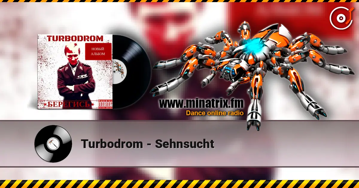 Turbodrom - Sehnsucht écouter en ligne en haute qualité | Minatrix.FM