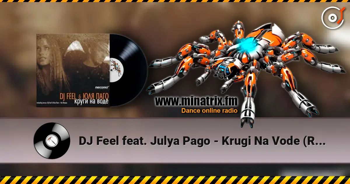 DJ Feel feat. Julya Pago - Krugi Na Vode (Radio Version) écouter en ligne en haute qualité | Minatrix.FM