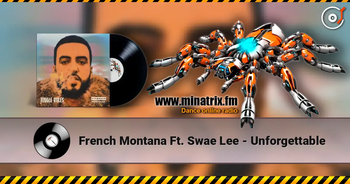 French Montana Ft. Swae Lee - Unforgettable écouter en ligne en haute qualité | Minatrix.FM