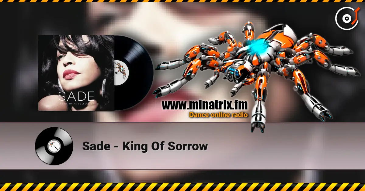 Sade - King Of Sorrow écouter en ligne en haute qualité | Minatrix.FM