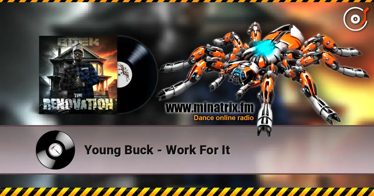 Young Buck - Work For It écouter en ligne en haute qualité | Minatrix.FM