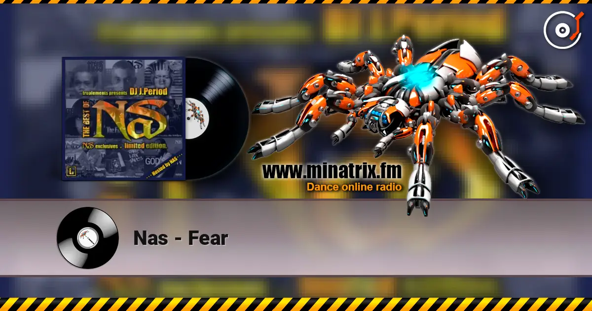 Nas - Fear écouter en ligne en haute qualité | Minatrix.FM