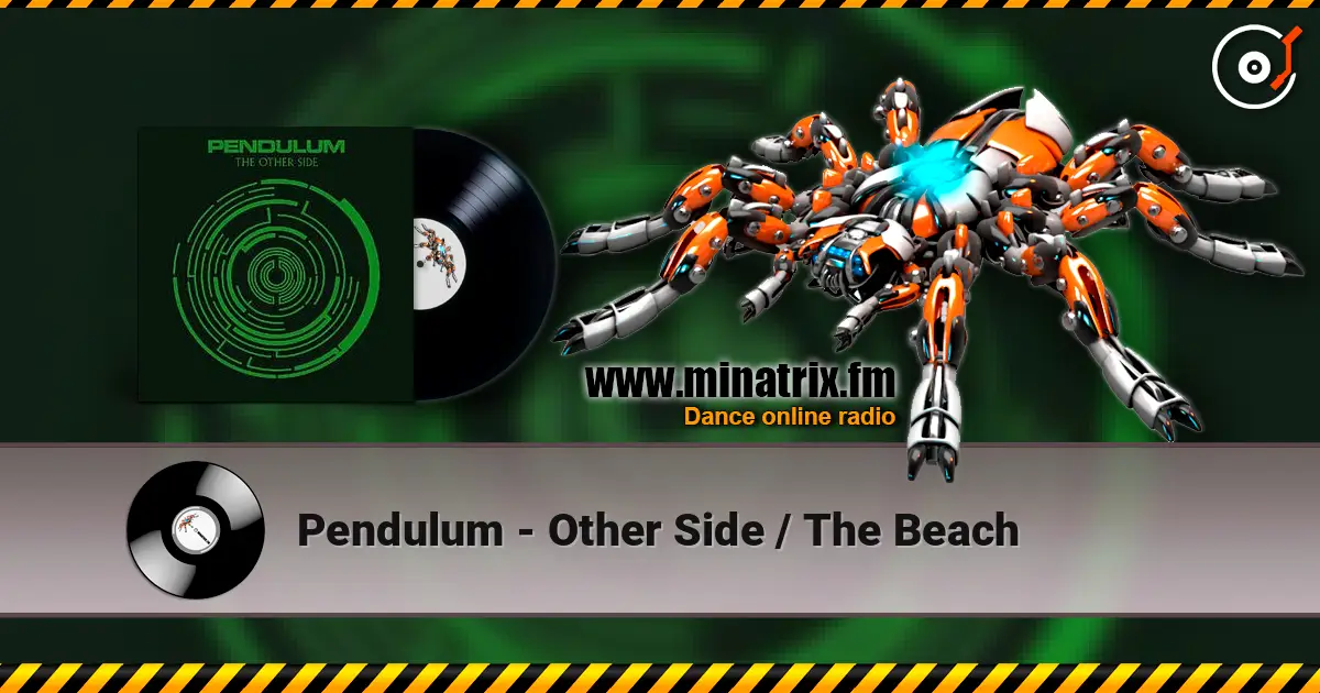 Pendulum - Other Side / The Beach écouter en ligne en haute qualité | Minatrix.FM
