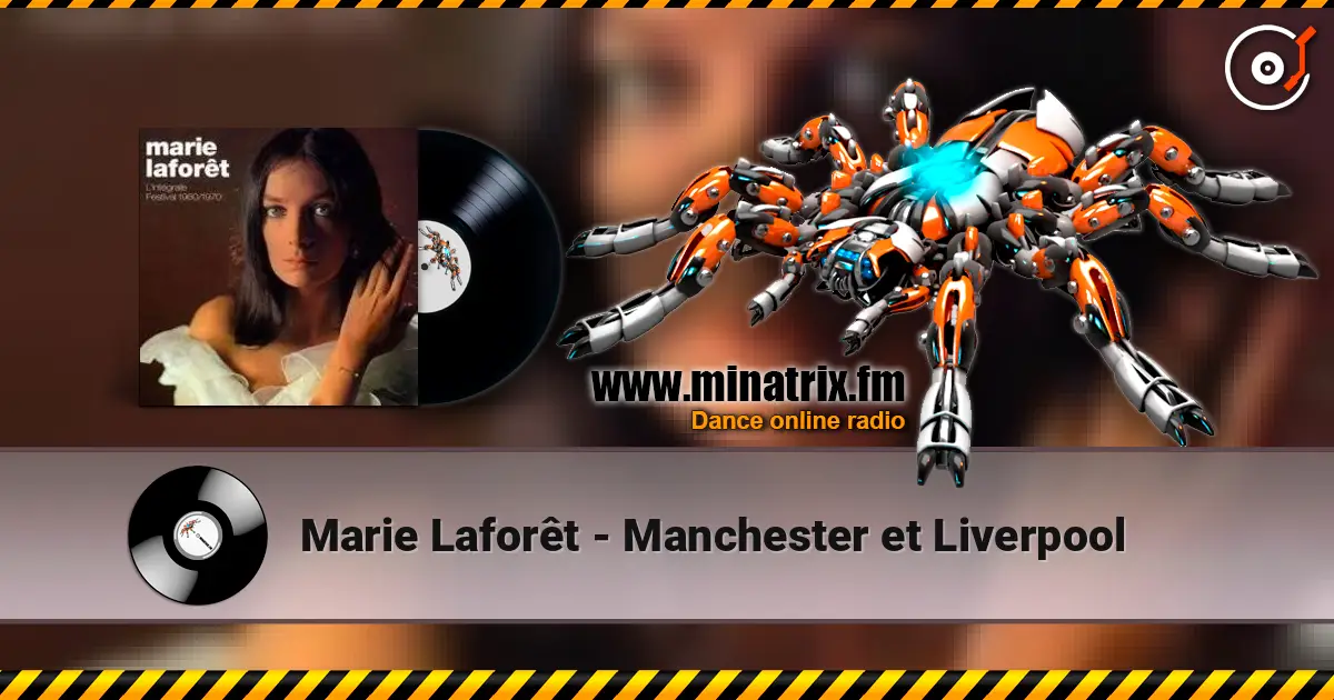 Marie Laforêt - Manchester et Liverpool écouter en ligne en haute qualité | Minatrix.FM