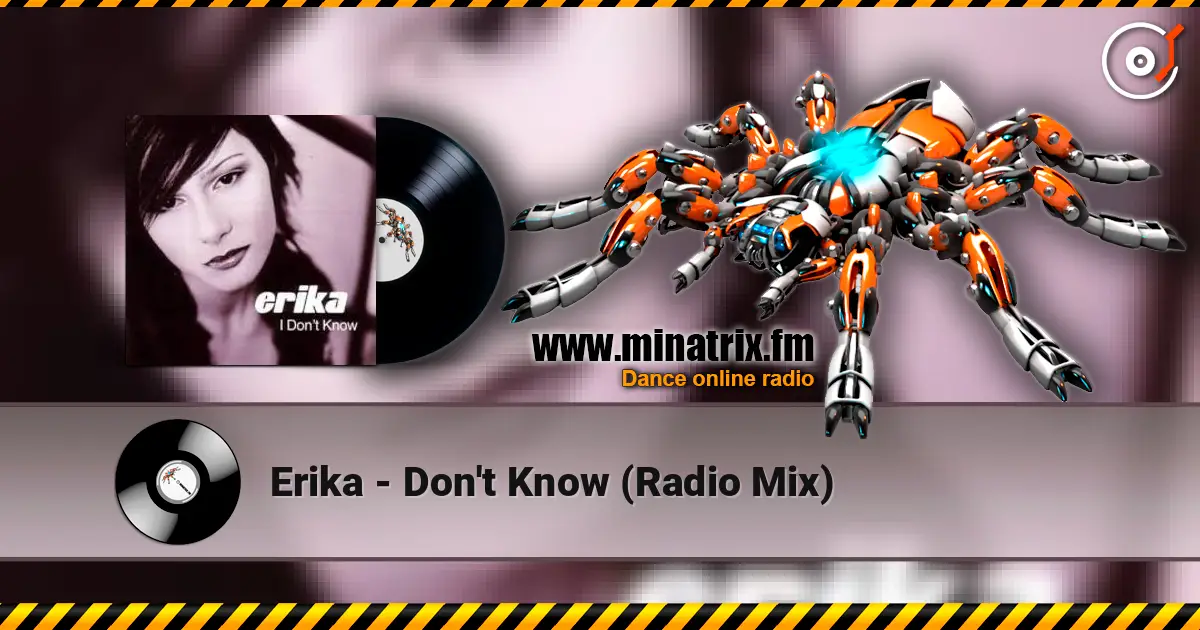 Erika - Don't Know (Radio Mix) écouter en ligne en haute qualité | Minatrix.FM