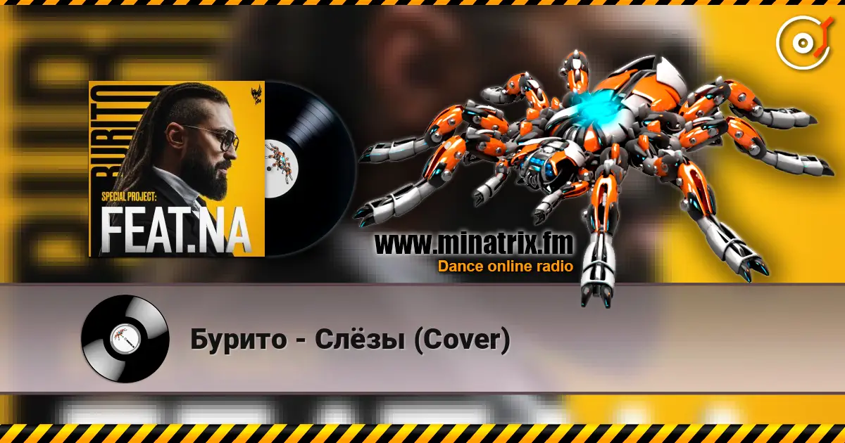 Бурито - Слёзы (Cover) écouter en ligne en haute qualité | Minatrix.FM