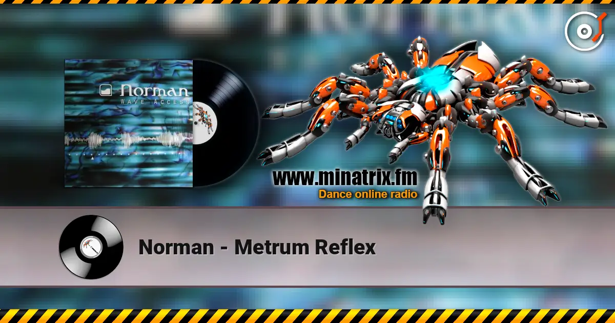 Norman - Metrum Reflex écouter en ligne en haute qualité | Minatrix.FM