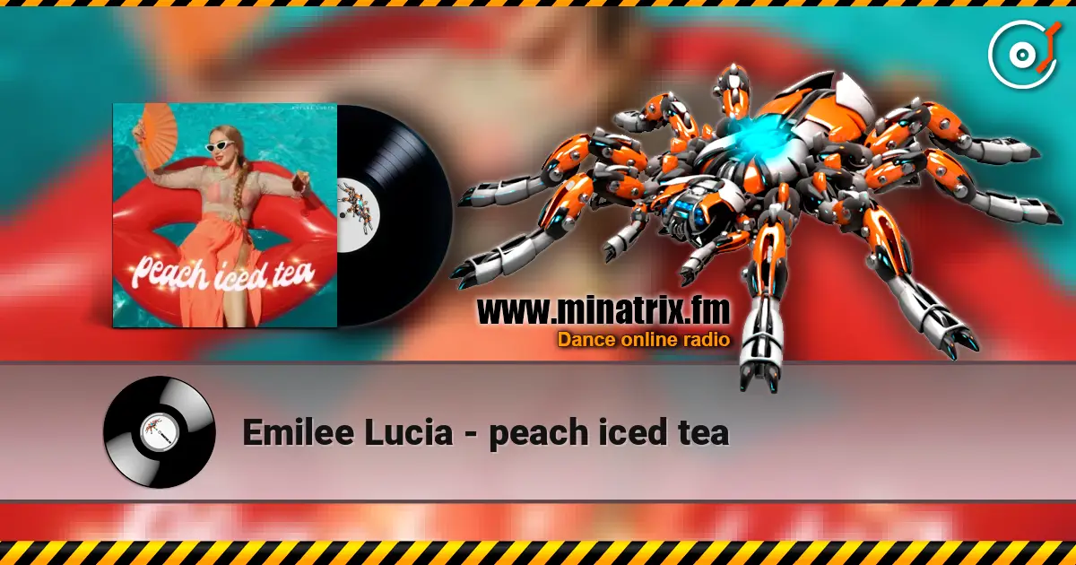 Emilee Lucia - peach iced tea écouter en ligne en haute qualité | Minatrix.FM