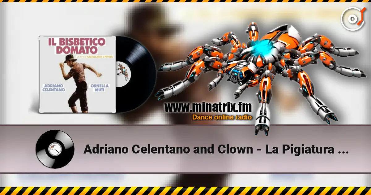 Adriano Celentano and Clown - La Pigiatura (из к/ф Укрощение строптивого) écouter en ligne en haute qualité | Minatrix.FM