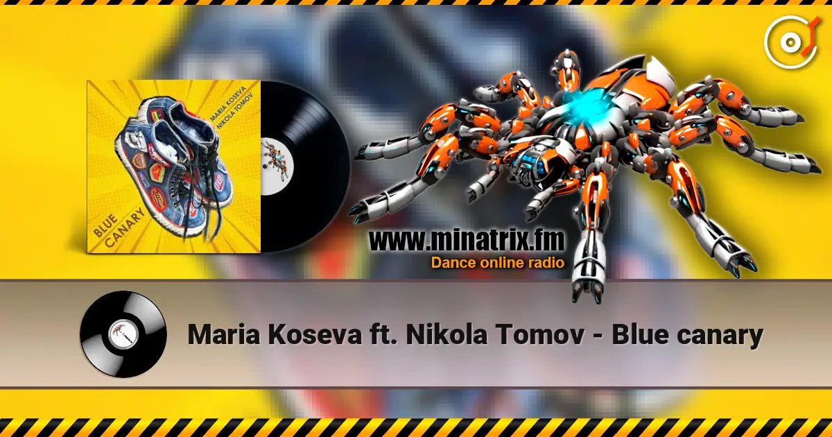 Maria Koseva ft. Nikola Tomov - Blue canary écouter en ligne en haute qualité | Minatrix.FM