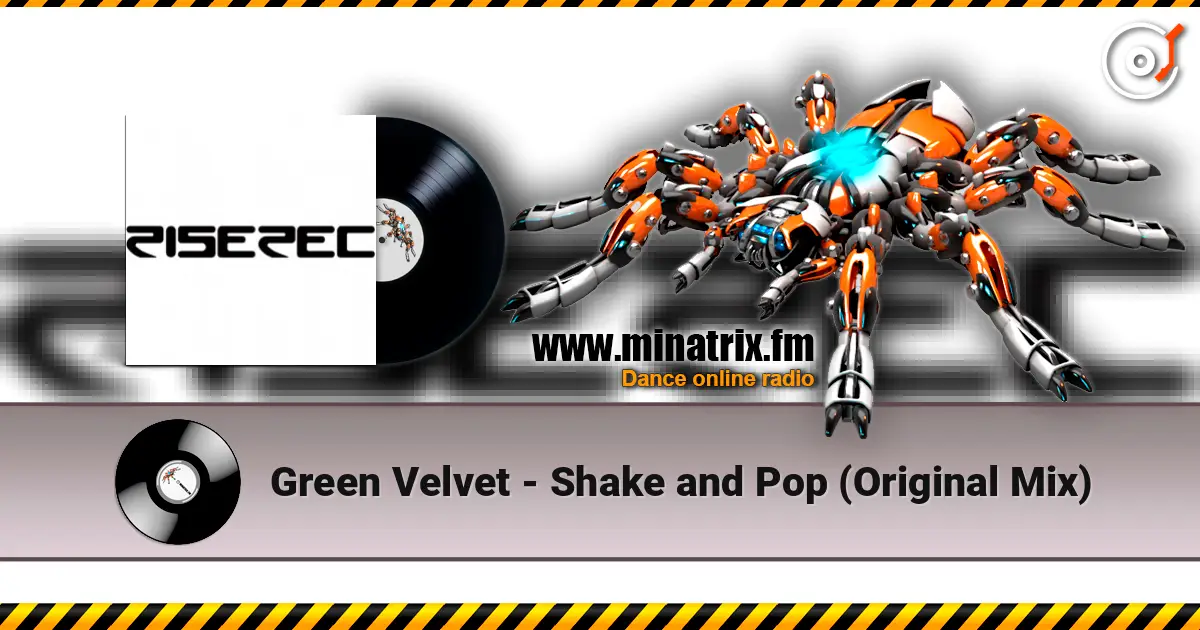 Green Velvet - Shake and Pop (Original Mix) écouter en ligne en haute qualité | Minatrix.FM