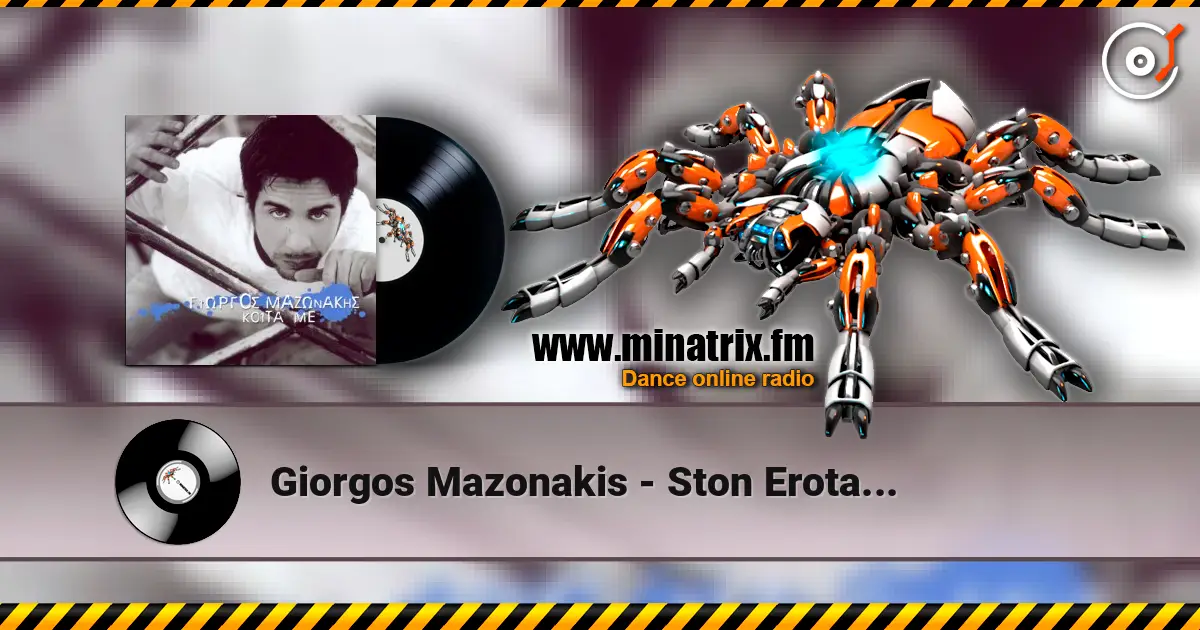 Giorgos Mazonakis - Ston Erota... écouter en ligne en haute qualité | Minatrix.FM