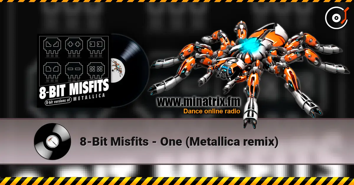 8-Bit Misfits - One (Metallica remix) écouter en ligne en haute qualité | Minatrix.FM