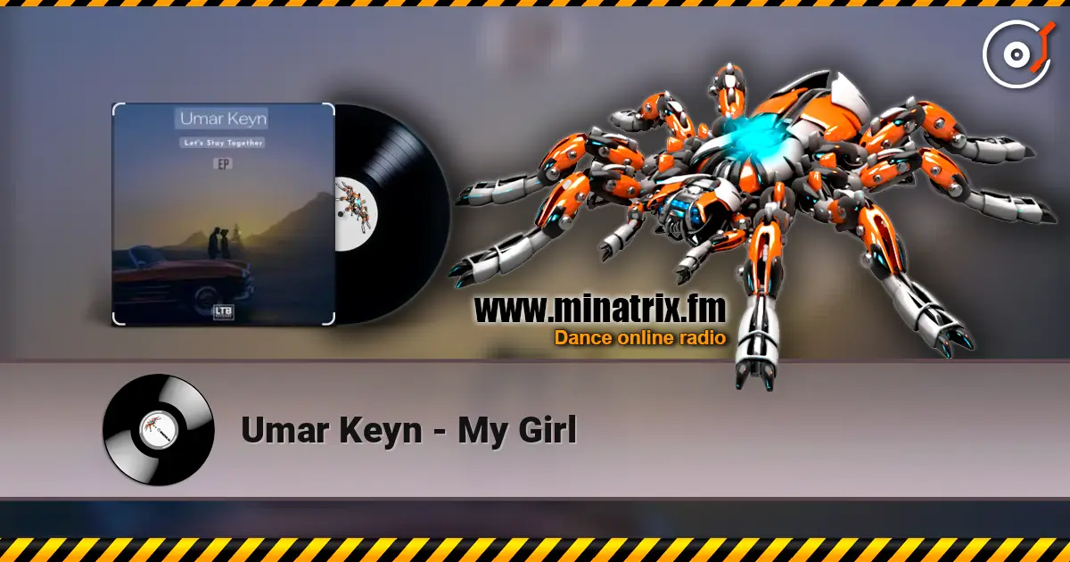 Umar Keyn - My Girl écouter en ligne en haute qualité | Minatrix.FM