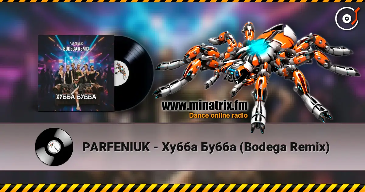 PARFENIUK - Хубба Бубба (Bodega Remix) écouter en ligne en haute qualité | Minatrix.FM
