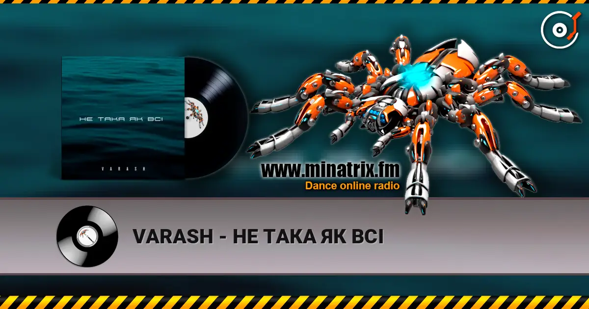 VARASH - НЕ ТАКА ЯК ВСІ écouter en ligne en haute qualité | Minatrix.FM
