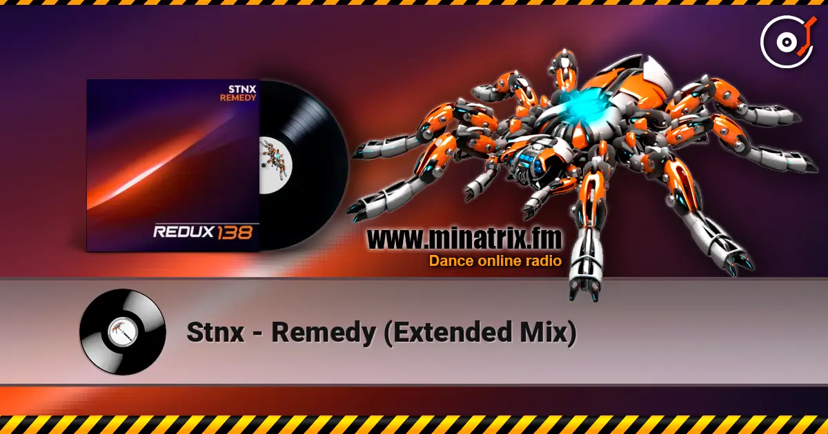 Stnx - Remedy (Extended Mix) écouter en ligne en haute qualité | Minatrix.FM