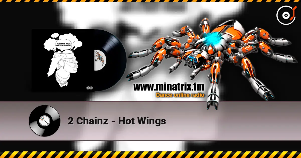 2 Chainz - Hot Wings écouter en ligne en haute qualité | Minatrix.FM