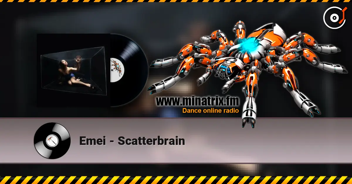 Emei - Scatterbrain écouter en ligne en haute qualité | Minatrix.FM