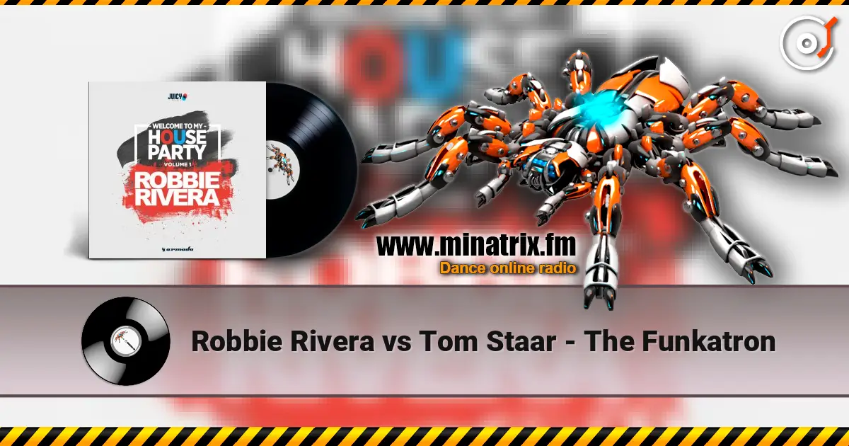 Robbie Rivera vs Tom Staar - The Funkatron écouter en ligne en haute qualité | Minatrix.FM