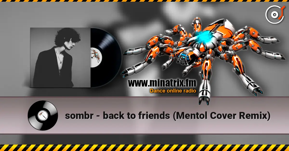 sombr - back to friends (Mentol Cover Remix) écouter en ligne en haute qualité | Minatrix.FM
