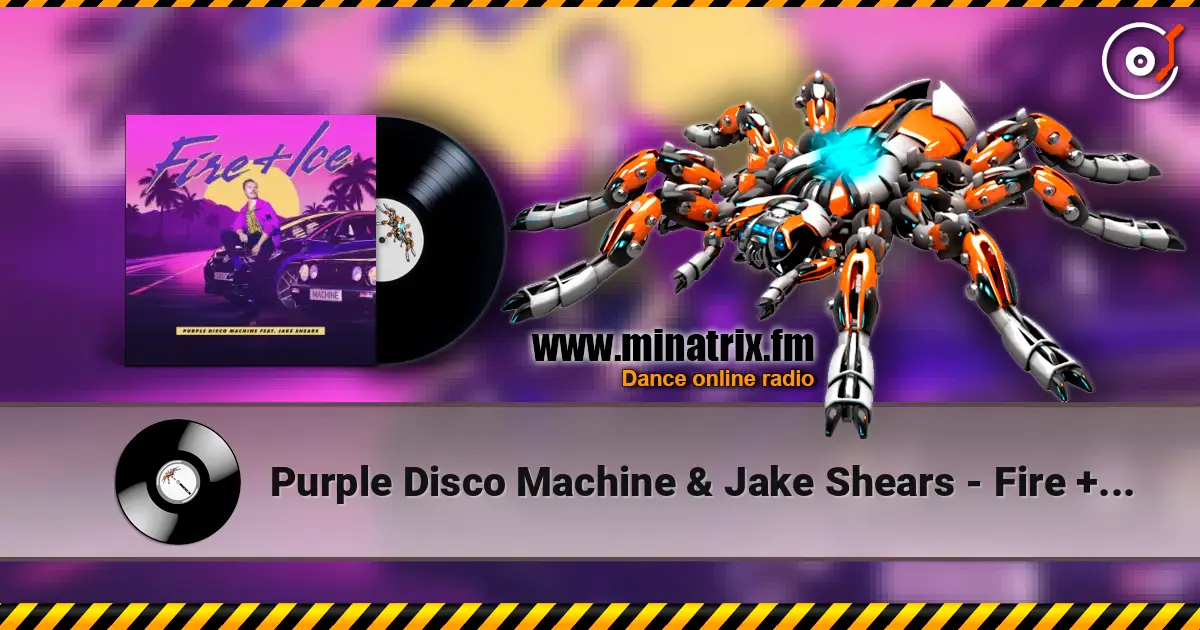 Purple Disco Machine & Jake Shears - Fire + Ice écouter en ligne en haute qualité | Minatrix.FM