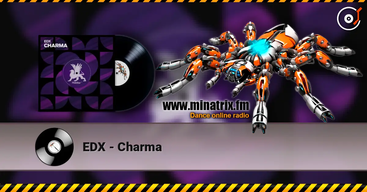 EDX - Charma écouter en ligne en haute qualité | Minatrix.FM