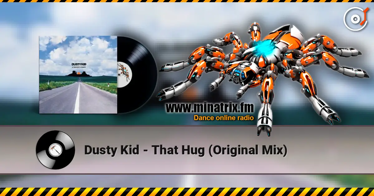 Dusty Kid - That Hug (Original Mix) écouter en ligne en haute qualité | Minatrix.FM
