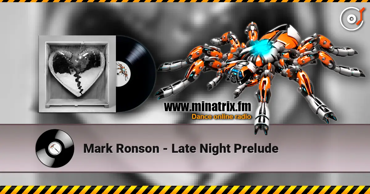 Mark Ronson - Late Night Prelude écouter en ligne en haute qualité | Minatrix.FM