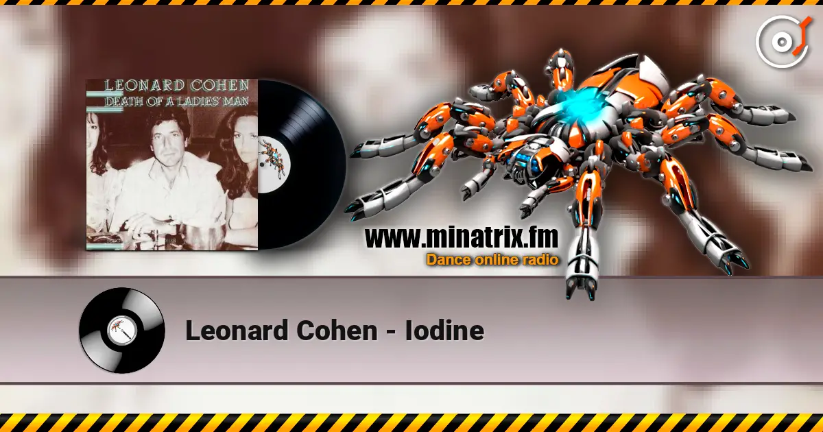Leonard Cohen - Iodine écouter en ligne en haute qualité | Minatrix.FM