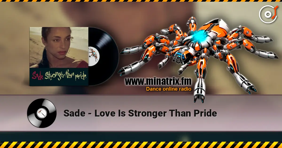 Sade - Love Is Stronger Than Pride écouter en ligne en haute qualité | Minatrix.FM