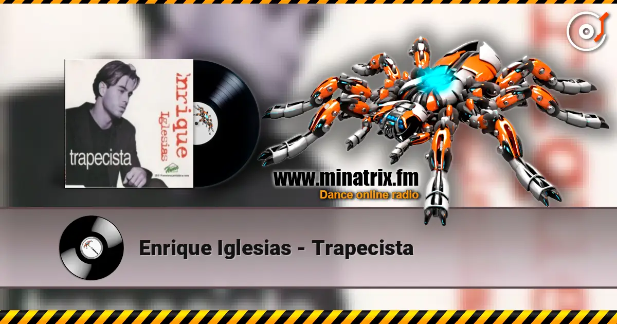 Enrique Iglesias - Trapecista écouter en ligne en haute qualité | Minatrix.FM