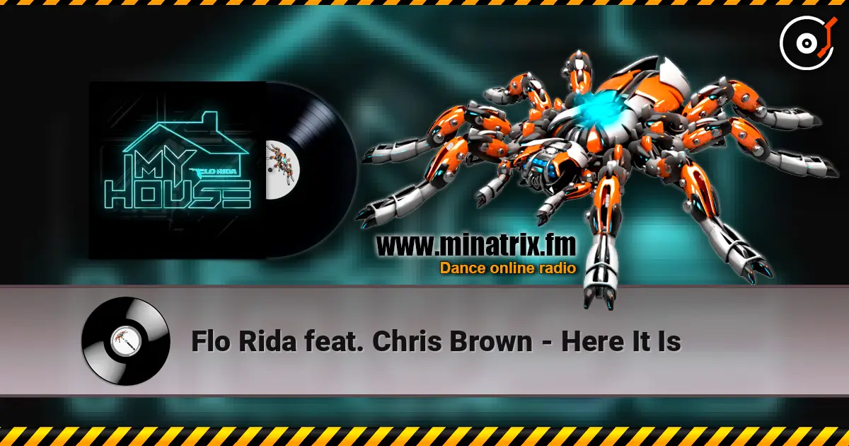Flo Rida feat. Chris Brown - Here It Is écouter en ligne en haute qualité | Minatrix.FM