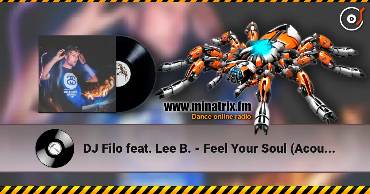 DJ Filo feat. Lee B. - Feel Your Soul (Acoustic Live Version) écouter en ligne en haute qualité | Minatrix.FM