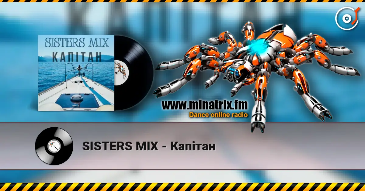 SISTERS MIX - Капітан écouter en ligne en haute qualité | Minatrix.FM