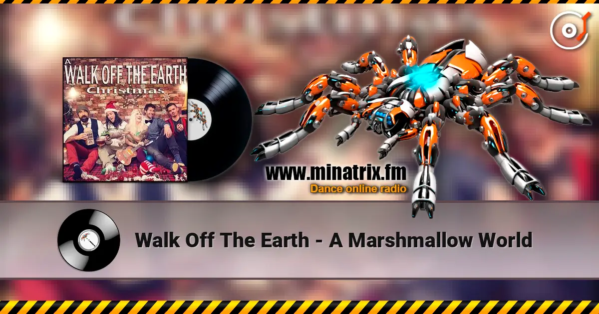 Walk Off The Earth - A Marshmallow World écouter en ligne en haute qualité | Minatrix.FM