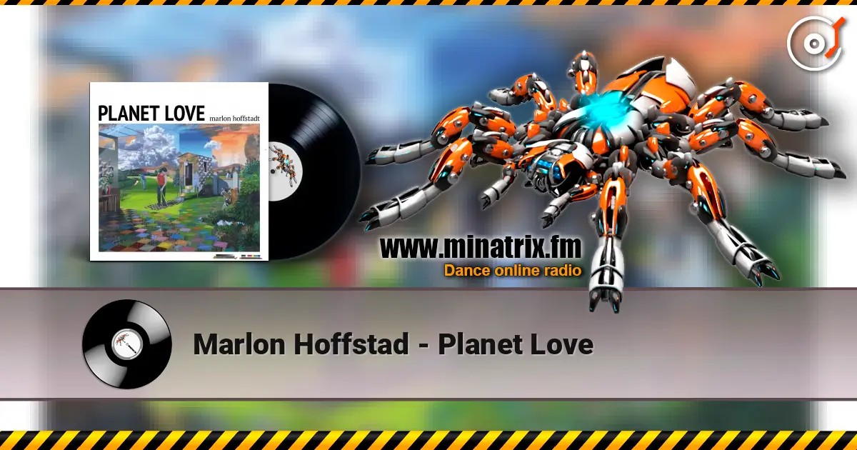 Marlon Hoffstad - Planet Love écouter en ligne en haute qualité | Minatrix.FM