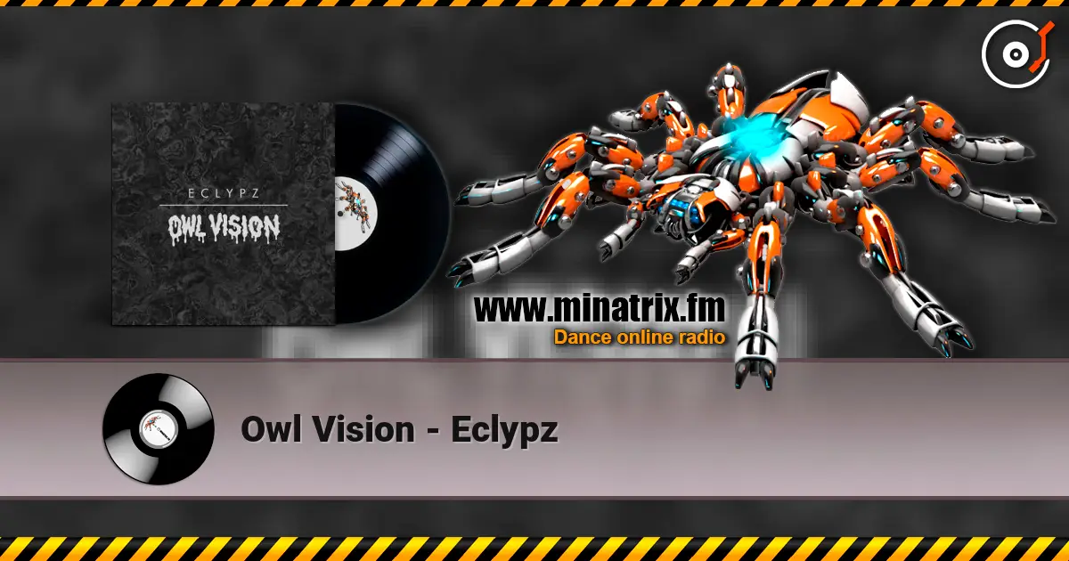 Owl Vision - Eclypz écouter en ligne en haute qualité | Minatrix.FM