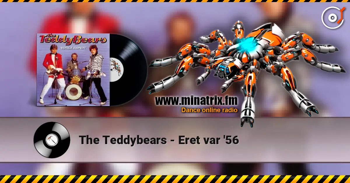 The Teddybears - Еret var '56 écouter en ligne en haute qualité | Minatrix.FM